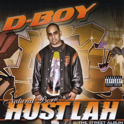 D-Boy – Natural Born Hustlah: The Street Album (CD) (2008) (FLAC + 320 kbps)