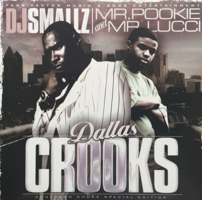 DJ Smallz, Mr. Pookie & Mr. Lucci – Dallas Crooks (Southern Smoke Special Edition CD) (2005) (FLAC + 320 kbps)