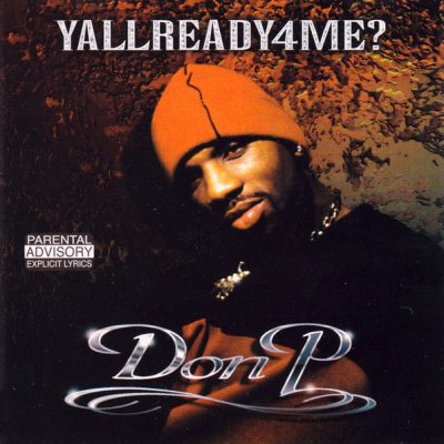 Don-P – YallReady4Me? (CD) (1998) (320 kbps)