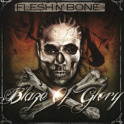 Flesh-N-Bone – Blaze Of Glory (CD) (2011) (FLAC + 320 kbps)