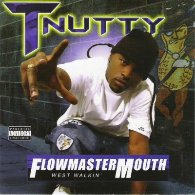 T-Nutty – Flowmaster Mouth (CD) (2004) (FLAC + 320 kbps)