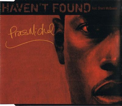 Pras Michel – Haven’t Found (Promo CDS) (2005) (FLAC + 320 kbps)