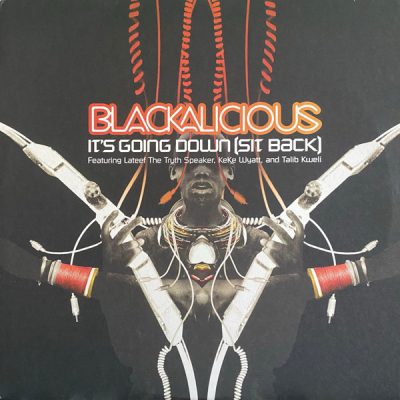 Blackalicious – It’s Going Down (Sit Back) (VLS) (2002) (FLAC + 320 kbps)