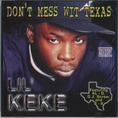 Lil’ Keke – Don’t Mess Wit Texas (Reissue CD) (1997-2004) (FLAC + 320 kbps)