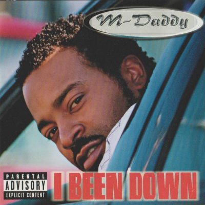 M-Daddy – I Been Down (CD) (2000) (FLAC + 320 kbps)