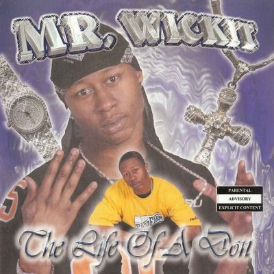 Mr. Wickit – The Life Of A Don (CD) (2002) (FLAC + 320 kbps)