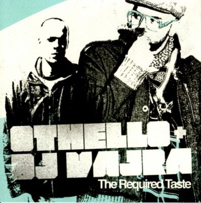 Othello & DJ Vajra – The Required Taste (CD) (2010) (FLAC + 320 kbps)