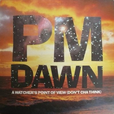 P.M. Dawn – A Watcher’s Point Of View (Don’t Cha Think) (VLS) (1991) (FLAC + 320 kbps)