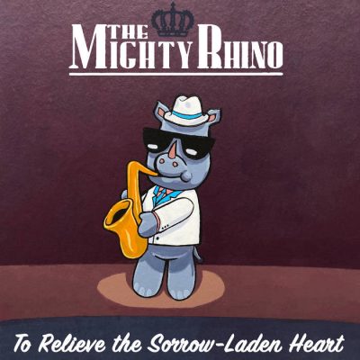 The Mighty Rhino – To Relieve The Sorrow-Laden Heart (WEB) (2023) (320 kbps)