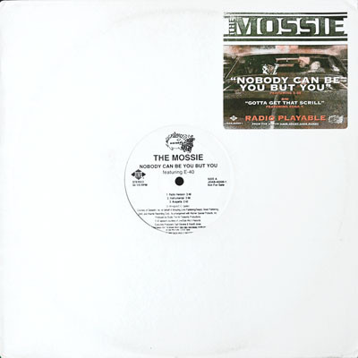 The Mossie – Nobody Can Be You But You / Gotta Get That Scrill (Promo VLS) (1997) (FLAC + 320 kbps)