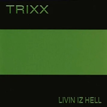 Trixx – Livin Iz Hell EP (CD) (2002) (FLAC + 320 kbps)