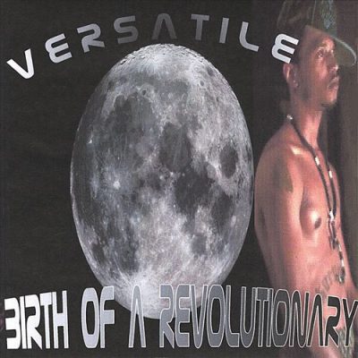 Versatile – Birth Of A Revolutionary (CD) (2005) (FLAC + 320 kbps)