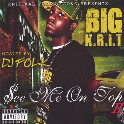 Big K.R.I.T. – See Me On Top II (CD) (2005) (FLAC + 320 kbps)