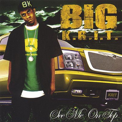 Big K.R.I.T. – See Me On Top (CD) (2005) (FLAC + 320 kbps)