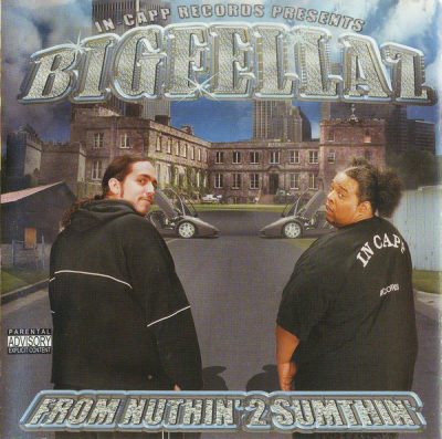 Bigfellaz – From Nuthin’ 2 Sumthin’ (CD) (2003) (FLAC + 320 kbps)