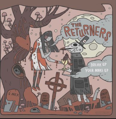 The Returners – Break Up Your Make Up (Reissue Vinyl) (2009-2021) (FLAC + 320 kbps)