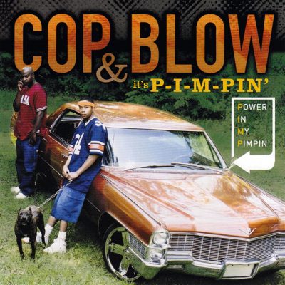 Cop & Blow – It’s P-I-M-PIN’ (Power In My Pimpin’) (CD) (2003) (FLAC + 320 kbps)