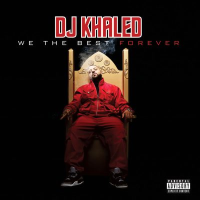 DJ Khaled – We The Best Forever (CD) (2011) (FLAC + 320 kbps)