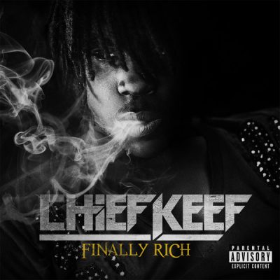 Chief Keef – Finally Rich (Deluxe Edition CD) (2012) (FLAC + 320 kbps)