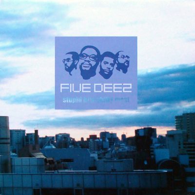 Five Deez – Stupid / Chilly Most (VLS) (2002) (FLAC + 320 kbps)