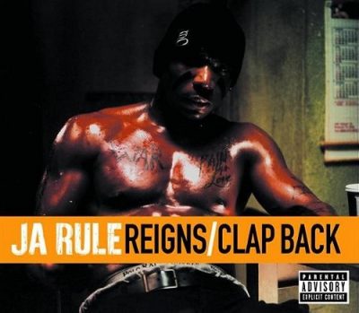 Ja Rule – Reigns / Clap Back (UK CDS) (2003) (FLAC + 320 kbps)