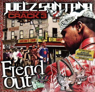Juelz Santana – Back Like Cooked Crack 3: Fiend Out (CD) (2005) (FLAC + 320 kbps)