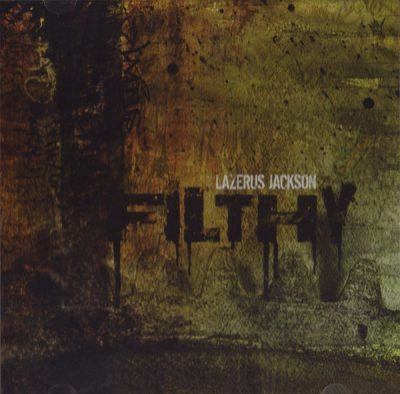 Lazerus Jackson – Filthy (CD) (2008) (FLAC + 320 kbps)