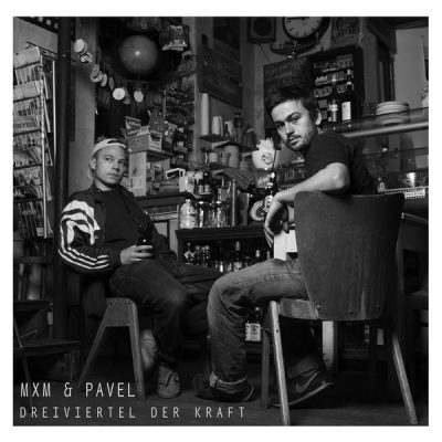 MXM & Pavel – Dreiviertel Der Kraft (CD) (2016) (FLAC + 320 kbps)