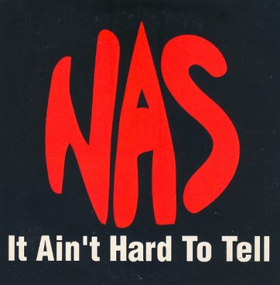 Nas – It Ain’t Hard To Tell (Promo CDS) (1994) (FLAC + 320 kbps)
