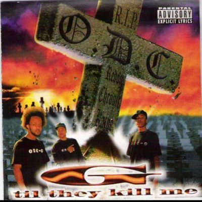 O.D.C. – G ‘Til They Kill Me (CD) (1997) (FLAC + 320 kbps)