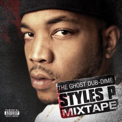 Styles P – The Ghost Dub-Dime Mixtape (CD) (2010) (FLAC + 320 kbps)