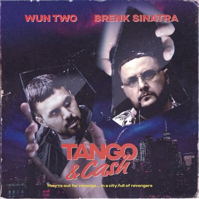Brenk Sinatra & Wun Two – Tango & Cash (WEB) (2024) (320 kbps)