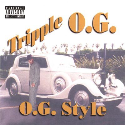 Tripple O.G. – O.G. Style (CD) (1999) (FLAC + 320 kbps)
