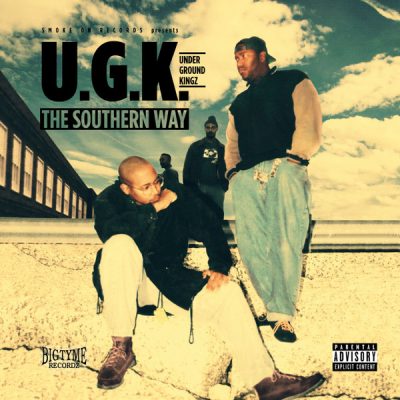 UGK – The Southern Way (Remastered CD) (1992-2019) (FLAC + 320 kbps)