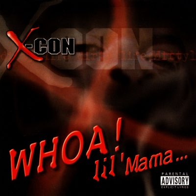 X-Con – Whoa! Lil’ Mama… (CDS) (2000) (FLAC + 320 kbps)