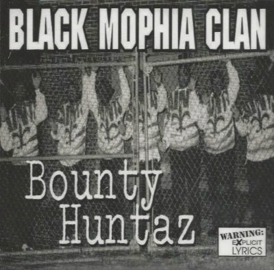 Black Mophia Clan – Bounty Huntaz (Reissue CD) (1994-2014) (FLAC + 320 kbps)