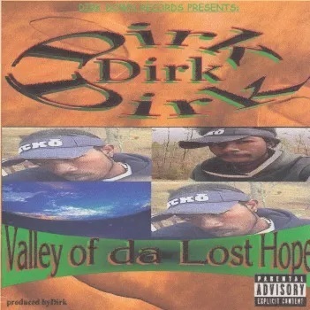 Dirk – Valley Of Da Lost Hope (CD) (2002) (FLAC + 320 kbps)