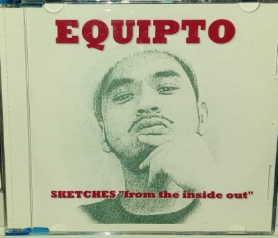 Equipto – Sketches “From The Inside Out” (CD) (2004) (FLAC + 320 kbps)