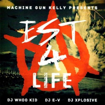 Machine Gun Kelly – Est 4 Life (CD) (2012) (FLAC + 320 kbps)