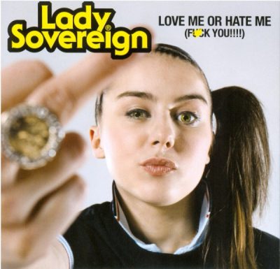 Lady Sovereign – Love Me Or Hate Me (Fuck You!!!!) (Promo CDS) (2006) (FLAC + 320 kbps)