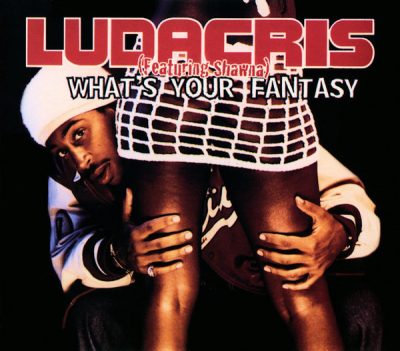 Ludacris – What’s Your Fantasy (EU Promo CDS) (2000) (FLAC + 320 kbps)