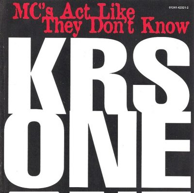 KRS-One – MC’s Act Like They Don’t Know (Promo CDS) (1995) (FLAC + 320 kbps)