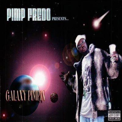 Pimp Fredo – Galaxy Pimpin (CD) (2005) (FLAC + 320 kbps)