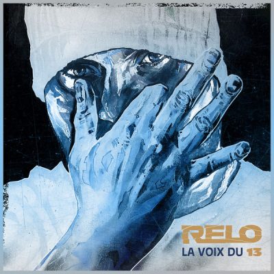 Relo – La Voix Du 13 (CD) (2021) (FLAC + 320 kbps)