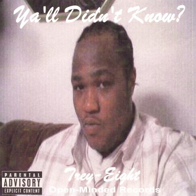 Trey-Eight – Ya’ll Didn’t Know? (CD) (2006) (FLAC + 320 kbps)