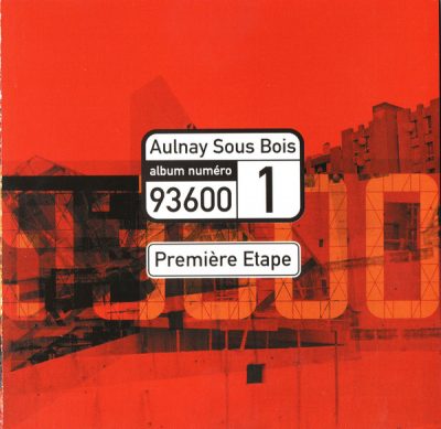 VA – Aulnay Sous Bois 93600: Album Numéro 1 – Première Etape (CD) (2001) (FLAC + 320 kbps)
