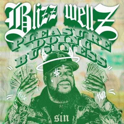 Blizz Wellz – Pleasure Doing Business (WEB) (2024) (320 kbps)