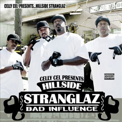 Celly Cel Presents Hillside Stranglaz – Bad Influence (CD) (2006) (FLAC + 320 kbps)