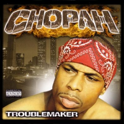 Chopah – Troublemaker (WEB) (2003) (FLAC + 320 kbps)