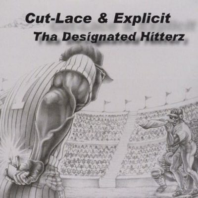 Cut-Lace & Explicit – Tha Designated Hitterz (CD) (2004) (FLAC + 320 kbps)